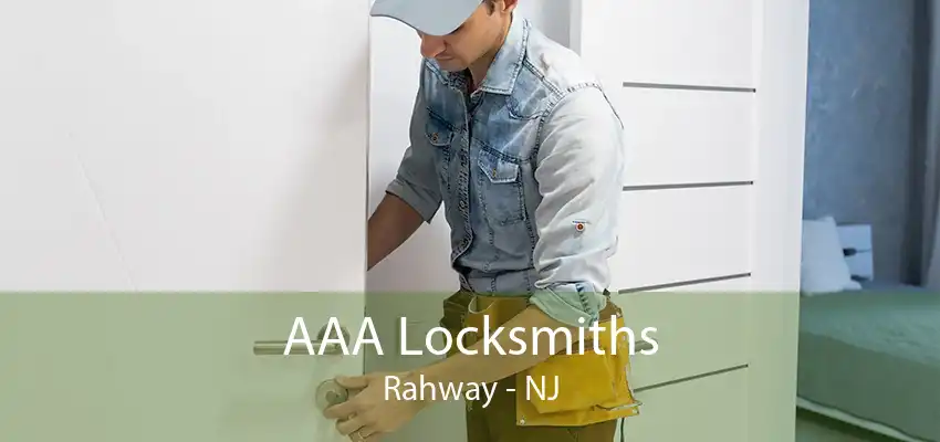 AAA Locksmiths Rahway - NJ