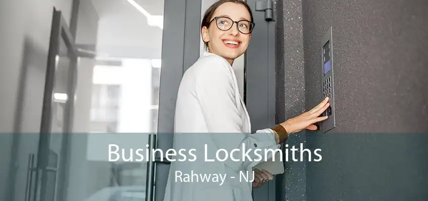 Business Locksmiths Rahway - NJ