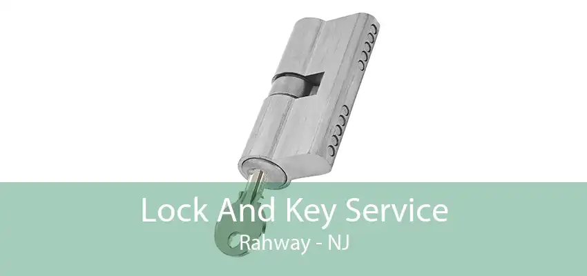 Lock And Key Service Rahway - NJ