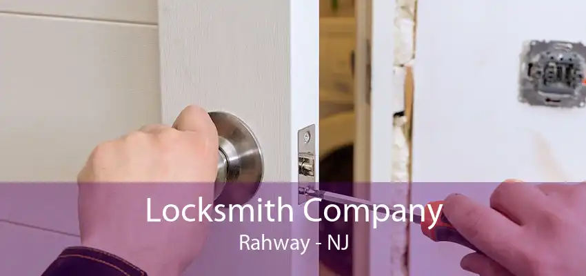 Locksmith Company Rahway - NJ