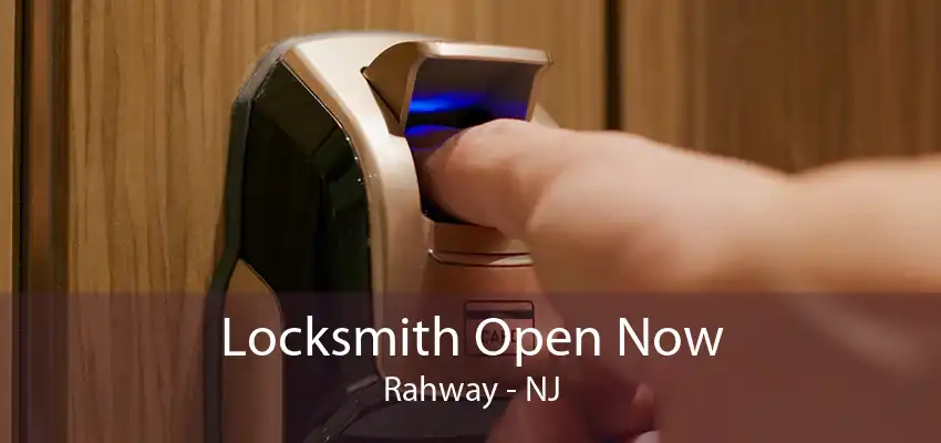 Locksmith Open Now Rahway - NJ