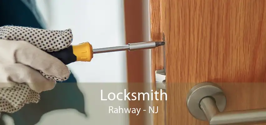 Locksmith Rahway - NJ