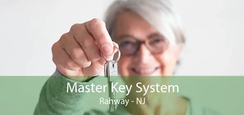 Master Key System Rahway - NJ