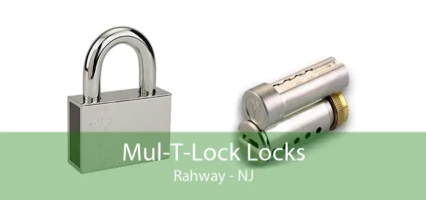 Mul-T-Lock Locks Rahway - NJ