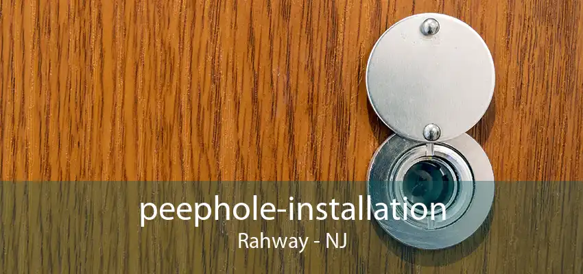 peephole-installation Rahway - NJ