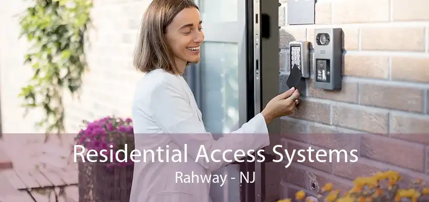 Residential Access Systems Rahway - NJ