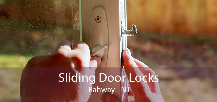 Sliding Door Locks Rahway - NJ