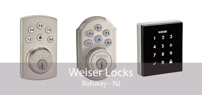 Weiser Locks Rahway - NJ